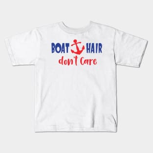 Boat Hair Don't Care, Boat Anchor, Sailor, Sailing Kids T-Shirt